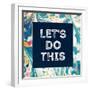 Lets Do This-Swedish Marble-Framed Art Print