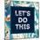 Lets Do This-Swedish Marble-Mounted Art Print