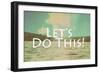 Lets Do This-Vintage Skies-Framed Giclee Print