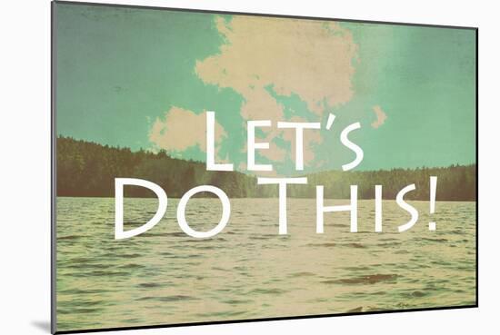 Lets Do This-Vintage Skies-Mounted Giclee Print