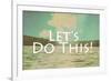 Lets Do This-Vintage Skies-Framed Giclee Print