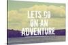 Lets Go on an Adventure-Vintage Skies-Stretched Canvas