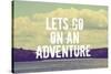 Lets Go on an Adventure-Vintage Skies-Stretched Canvas