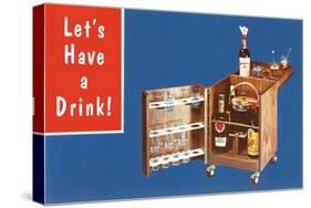 Lets Have a Drink, Portable Liquor Cabinet-null-Stretched Canvas