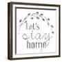 Lets Stay Home-Milli Villa-Framed Art Print