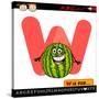 Letter W With Watermelon Cartoon Illustration-Igor Zakowski-Stretched Canvas