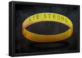 Lie Strong-null-Framed Poster