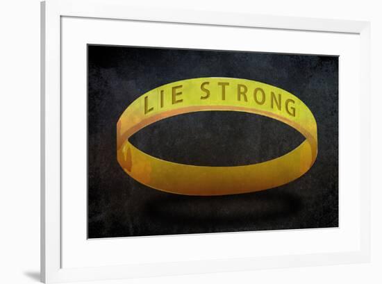 Lie Strong-null-Framed Poster