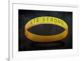 Lie Strong-null-Framed Poster