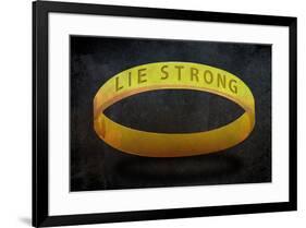 Lie Strong-null-Framed Poster