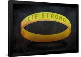 Lie Strong-null-Framed Poster