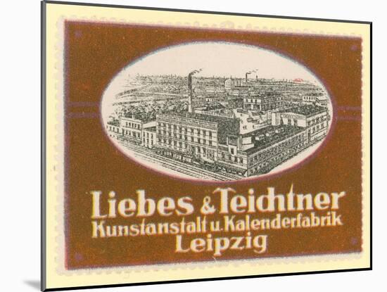 Liebes and Teichtner Art and Calendar Factory, Leipzig, Germany-null-Mounted Giclee Print