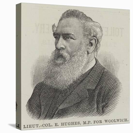 Lieutenant-Colonel E Hughes, Mp for Woolwich-null-Stretched Canvas