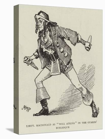 Lieutenant Macdonald as Will Atkins in the Guards' Burlesque-Henry Marriott Paget-Stretched Canvas