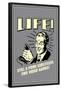 Life: A Poor Substitute For Video Games  - Funny Retro Poster-Retrospoofs-Framed Poster