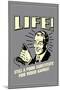 Life A Poor Substitute For Video Games Funny Retro Poster-Retrospoofs-Mounted Poster