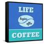 Life Begins after Coffee 1-Lorand Okos-Framed Stretched Canvas