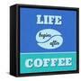 Life Begins after Coffee 1-Lorand Okos-Framed Stretched Canvas