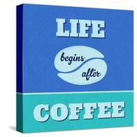 Life Begins after Coffee 1-Lorand Okos-Stretched Canvas