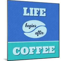 Life Begins after Coffee 1-Lorand Okos-Mounted Art Print