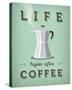 Life Begins after Coffee-Amalia Lopez-Stretched Canvas