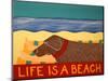 Life Is A Beach Choc-Stephen Huneck-Mounted Giclee Print