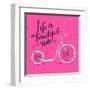 Life is a Beautiful Ride - Modern Handwritten Modern Calligraphy, Inspirational Quote for Card on P-kotoko-Framed Art Print