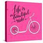 Life is a Beautiful Ride - Modern Handwritten Modern Calligraphy, Inspirational Quote for Card on P-kotoko-Stretched Canvas