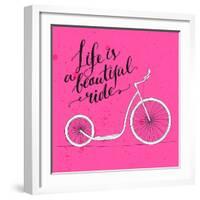 Life is a Beautiful Ride - Modern Handwritten Modern Calligraphy, Inspirational Quote for Card on P-kotoko-Framed Art Print