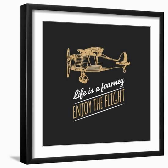 Life is a Journey, Enjoy the Flight Motivational Quote. Vintage Retro Airplane Logo. Vector Typogra-Vlada Young-Framed Art Print