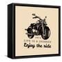 Life is a Journey Enjoy the Ride Inspirational Poster. Vector Hand Drawn Motorcycle for MC Sign, La-Vlada Young-Framed Stretched Canvas