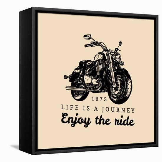 Life is a Journey Enjoy the Ride Inspirational Poster. Vector Hand Drawn Motorcycle for MC Sign, La-Vlada Young-Framed Stretched Canvas