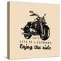 Life is a Journey Enjoy the Ride Inspirational Poster. Vector Hand Drawn Motorcycle for MC Sign, La-Vlada Young-Stretched Canvas