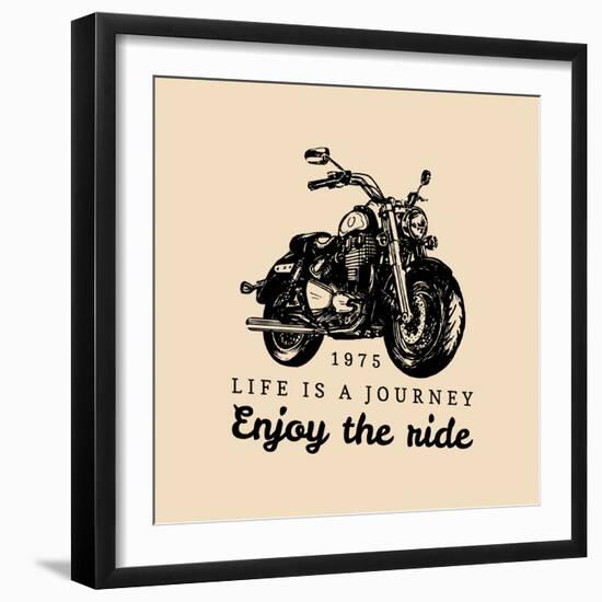 Life is a Journey Enjoy the Ride Inspirational Poster. Vector Hand Drawn Motorcycle for MC Sign, La-Vlada Young-Framed Art Print