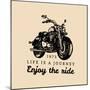 Life is a Journey Enjoy the Ride Inspirational Poster. Vector Hand Drawn Motorcycle for MC Sign, La-Vlada Young-Mounted Art Print