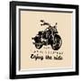 Life is a Journey Enjoy the Ride Inspirational Poster. Vector Hand Drawn Motorcycle for MC Sign, La-Vlada Young-Framed Art Print