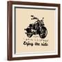 Life is a Journey Enjoy the Ride Inspirational Poster. Vector Hand Drawn Motorcycle for MC Sign, La-Vlada Young-Framed Art Print