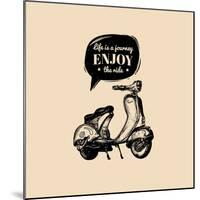 Life is a Journey, Enjoy the Ride Vector Typographic Poster. Hand Sketched Scooter Banner. Vector R-Vlada Young-Mounted Art Print