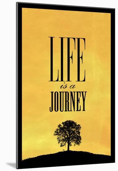 Life is a Journey-null-Mounted Poster
