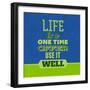 Life Is a One Time Offer 1-Lorand Okos-Framed Premium Giclee Print