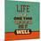 Life Is a One Time Offer-Lorand Okos-Mounted Art Print