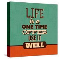 Life Is a One Time Offer-Lorand Okos-Stretched Canvas