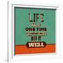 Life Is a One Time Offer-Lorand Okos-Framed Art Print