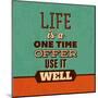 Life Is a One Time Offer-Lorand Okos-Mounted Art Print