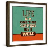 Life Is a One Time Offer-Lorand Okos-Framed Art Print