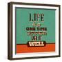 Life Is a One Time Offer-Lorand Okos-Framed Art Print