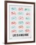 Life is a Wild Ride Poster III-NaxArt-Framed Art Print