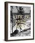 Life is About Now-Sheldon Lewis-Framed Art Print