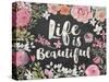 Life Is Beautiful Floral Chalk-Alicia Vidal-Stretched Canvas