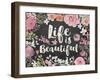 Life Is Beautiful Floral Chalk-Alicia Vidal-Framed Art Print